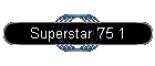 Superstar '75 1